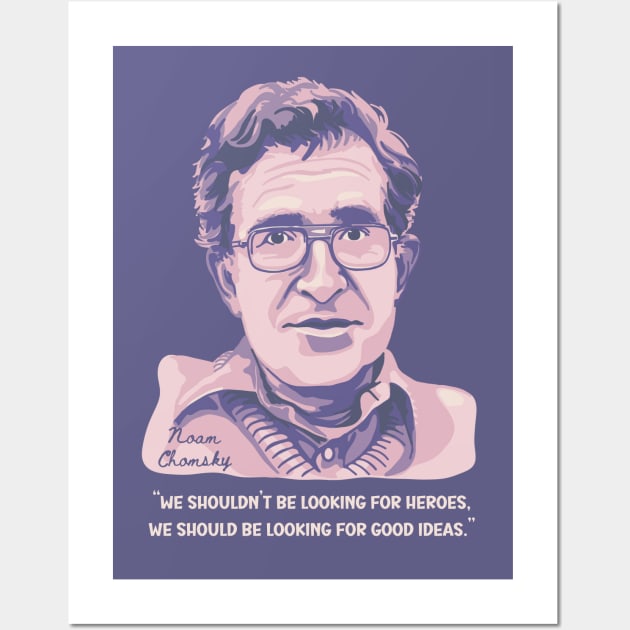 Noam Chomsky Portrait and Quote Wall Art by Slightly Unhinged